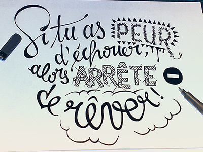 Si tu as peur d'échouer… cursive drawing france hand-drawn handmade lettering letters pencil sketch type typography
