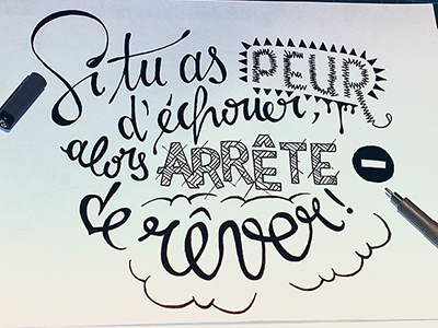 Si tu as peur d'échouer… cursive drawing france hand drawn handmade lettering letters pencil sketch type typography