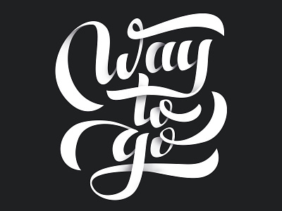 Way To Go! handlettering lettering typography