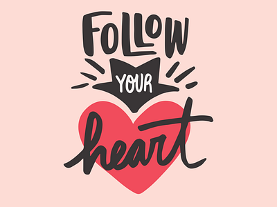 Follow your heart design flatdesign flatposter lettering lettering art vector