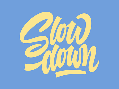 Slow down design flatdesign flatposter illustration lettering