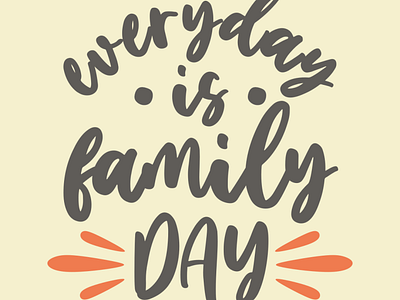 Everydat is family day design flatdesign flatposter illustration lettering letters quotes vector