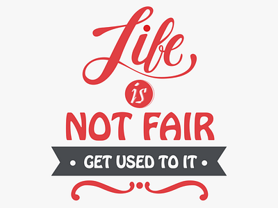 Life is not fair design flatdesign flatposter illustration lettering quotes vector