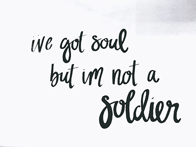 I've got soul drawn hand killers lettering quote the