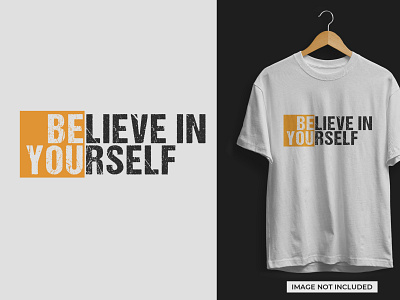 Motivational T-shirt Design Believe in yourself be you believe believe yourself design motivational motive quote t shirt tshirt yourself