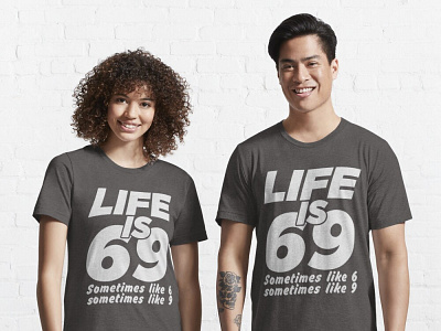 Funny Tshirt Design Life is 69 amazon design fiverr funny motivational motivational tshirt motive quote t shirt tshirt