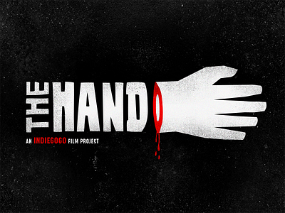 The Hand: An Indiegogo Film Project blood dark film grunge hand illustration indiegogo movie thriller