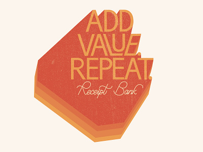 Add value. Repeat add value orange receipt bank repeat sticker