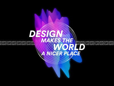 Design Makes The World a Nicer Place agency branding design hello illustration neon quote typeface typo vector world