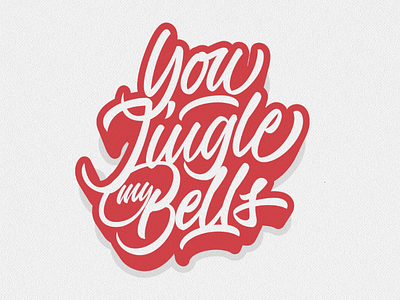 You Jingle My Bells calligraphy christmas design graphic design jingle bells lettering letters merchandise print t shirt typography you
