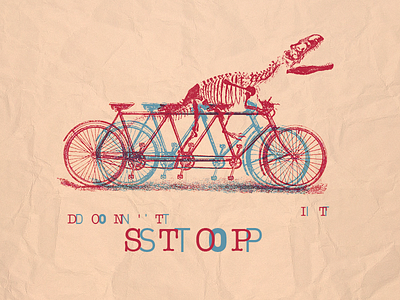 Don't stop it bike dont stop it print