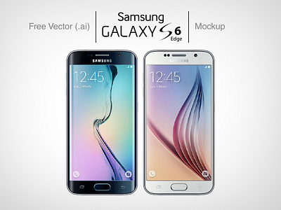 Free Vector Ai Samsung Galaxy S6 & S6 Edge Mockups