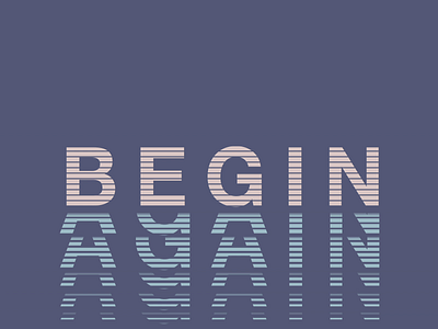 Begin again animation 2d kinetic typography kinetictype minimalistic motion design type typography