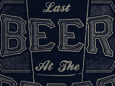 Last Beer At The Greer design hand drawn illustration lettering pen and ink t shirt design
