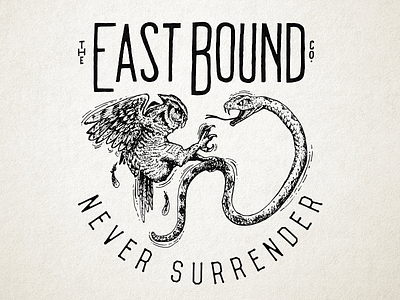 Never Surrender ~ East Bound Co.