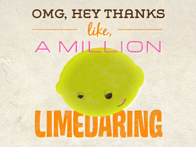 Thanks Limedaring! lime typography