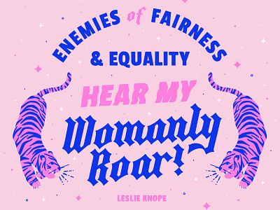 Womanly Roar blackletter block letter feminism feminist hand lettering leslie knope parks and rec parks and recreation quote sans serif woman womanly roar womens day