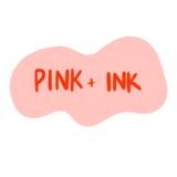 Pink + Ink