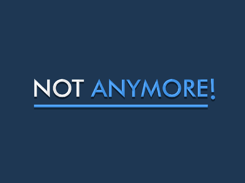 Not Anymore! - Animated type