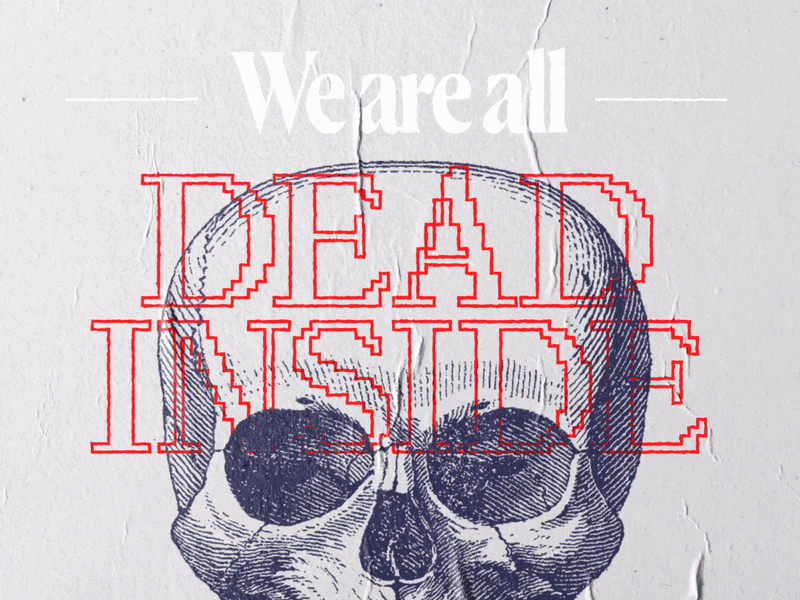 Dead Inside: An animated Poster animation gif motiongraphics poster design