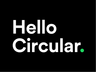 Hello Circular. brand circular design font spotify typeface ui