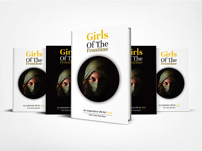 Book Cover - Girls Of The Frontline article black book book cover clean cover creative design edition handbook hard cover history inspiration novel paperback photoshop print ready publisher writer writing