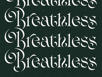 Breathless art design drawing hand lettering handlettering lettering type type design typeface typography