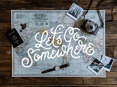 Let's Go Somewhere drawing handlettering handmade lettering type typography