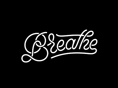 Breathe design hand lettering lettering script type typography