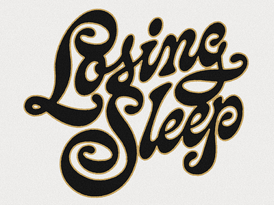 Losing Sleep art design funk funky handlettering illustration lettering letters type typography