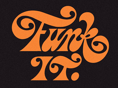Funk it! art design funk funky handlettering illustration lettering letters type type design