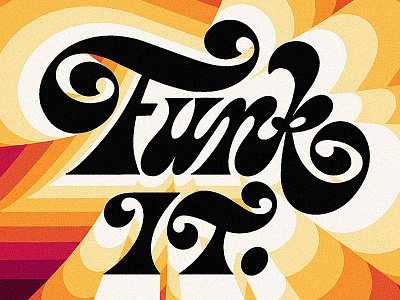 Funk It v2 art design drawing funk funky handlettering handmade illustration letterforms lettering mark van leeuwen markvanleeuwn script seventies type typography