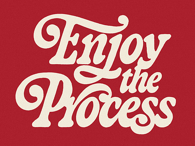 Enjoy the Process art design font hand lettering italic lettering letters type type design typography vintage
