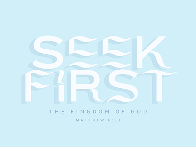 Seek First christian church jesus typography youngadults