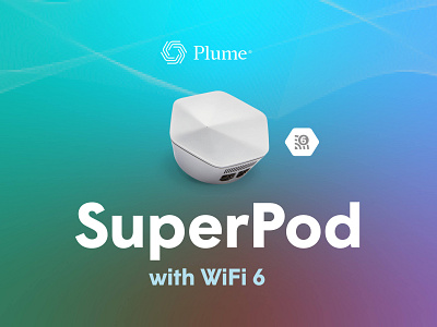 SuperPod with WiFi 6 launch campaign graphic design hardware internet launch smart home tech wifi wifi 6