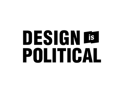 Design is Political brand icon logo political politics