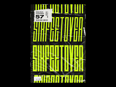 SIX FEET OVER FONT - New Font (Poster 57) black clean compressed condensed feet gritty modern neon over poster posters simple six tall texture theposterproject tight type typography wrap