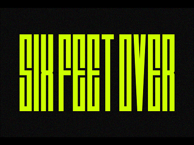 Six Feet Over Typeface caps clean compressed condensed font geo geometric modern neon simple slim style tall trippy type typeface