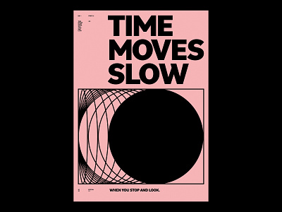 TIME MOVES SLOW /348 clean design modern poster print simple type typography