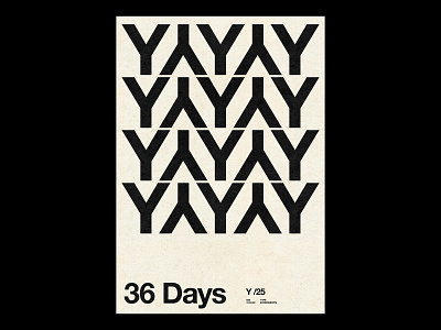 Y /36 Days clean design modern poster print simple type typography