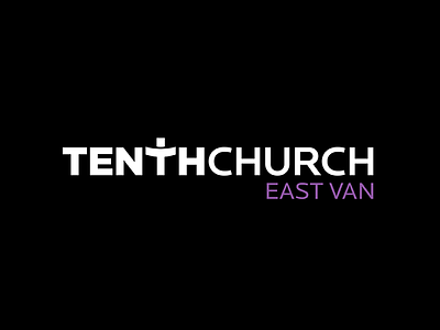 Tenth Church East Van branding church design eastvan graphicdesign logo logodesign tenthchurch typography vancouver wordmark
