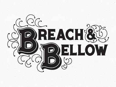 Breach & Bellow