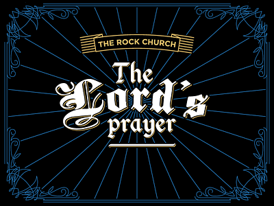 The Rock Church April 2015 Series: The Lord's Prayer