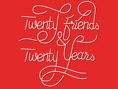 Twenty friends branding design handlettering illustration illustrator logotype quotes type inspiration typography