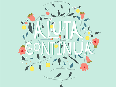 Aluta Continua activism aluta continua design handlettering illustration illustrator protest struggle typography