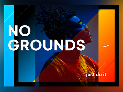 "No Grounds" poster for Nike ad color gel gradients just do it nike picture poster sports