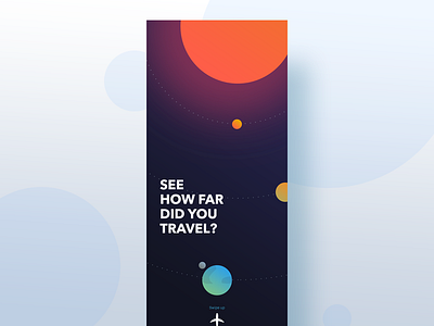 How far did you travel? mobile mobile app mobile app design space travel travel app ux ux design