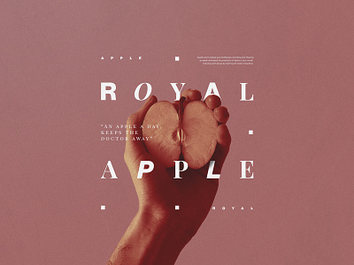 Royal Apple aesthetic apple composition design food food design fruit fruits graphic graphicdesign natural nature royalapple type typography