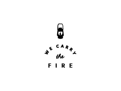 We carry the fire fire hipster retro typography vintage