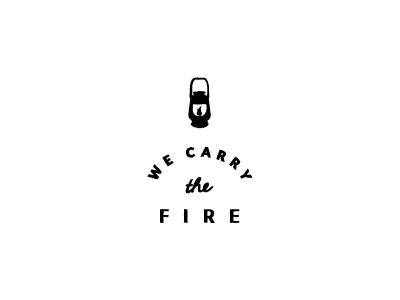 We carry the fire